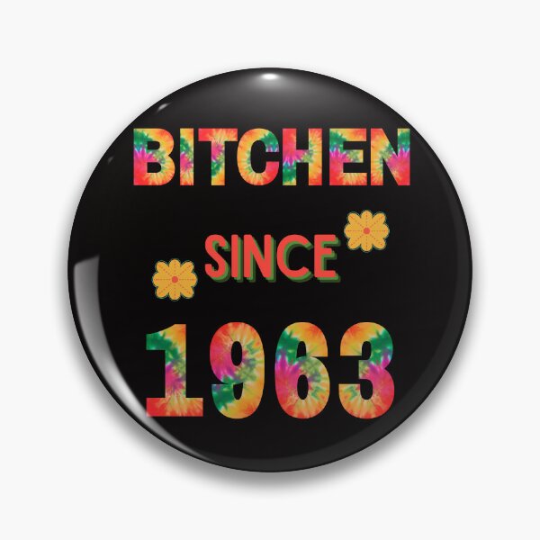 Aperçu de l'œuvre Bitchen d'anniversaire drôle depuis 1963 créée et vendue par SloganExpress.