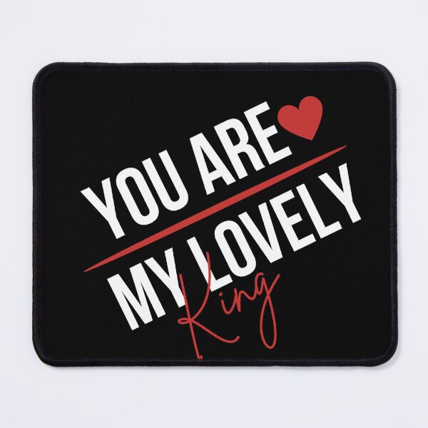 Item preview, You are My Lovely King,for him designed and sold by behappysiempre.