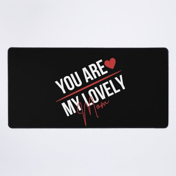 Item preview, You are My Lovely mom,for her designed and sold by behappysiempre.