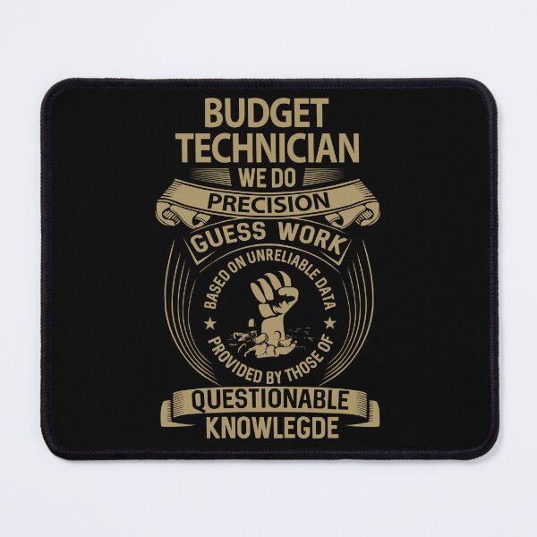Item preview, Budget Technician T Shirt - We Do Precision Job Gift Item Tee designed and sold by smueller39.