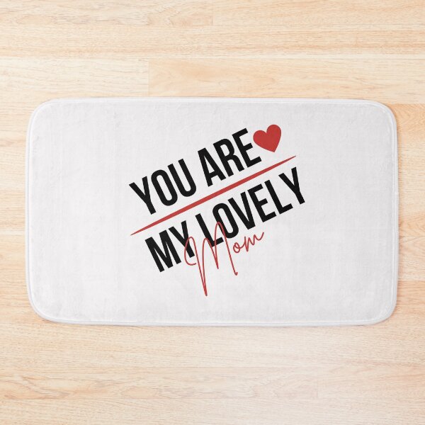 Item preview, You are My Lovely mom,for her designed and sold by behappysiempre.