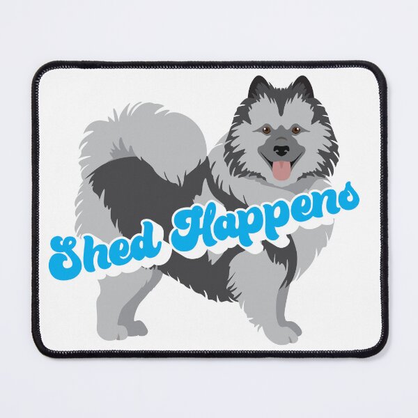 Item preview, Shed Happens Funny Keeshond Design Blue Writing designed and sold by ThoughtsDesigns.