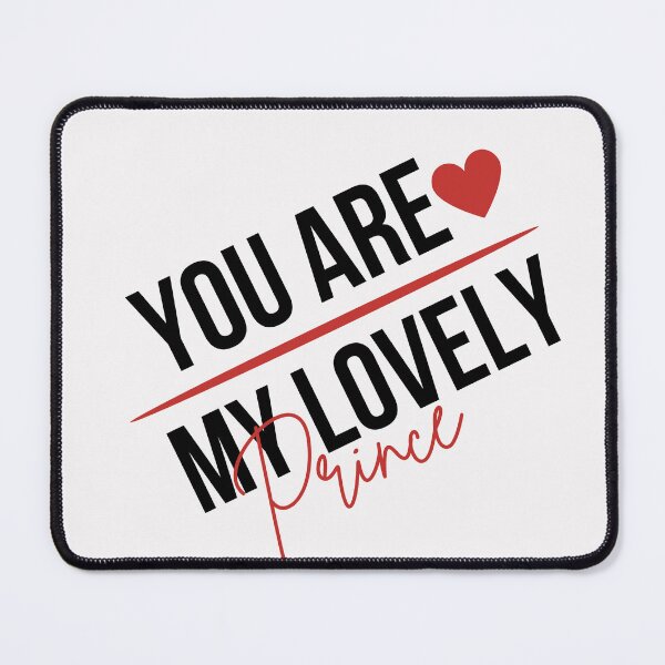 Item preview, You are My Lovely prince,for him designed and sold by behappysiempre.