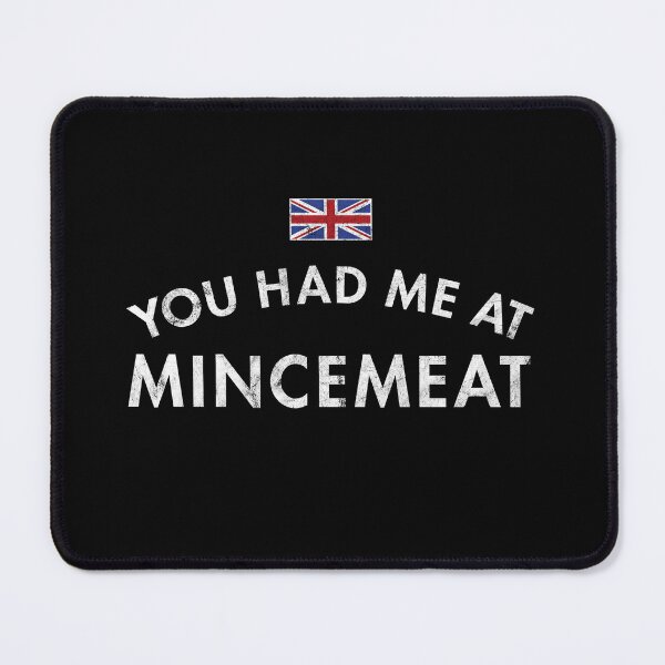 Item preview, You Had Me At Mincemeat designed and sold by twHistory.