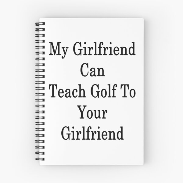 Item preview, My Girlfriend Can Teach Golf To Your Girlfriend  designed and sold by supernova23.