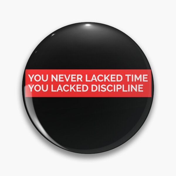 Item preview, YOU NEVER LACKED TIME. YOU LACKED DISCIPLINE. STICKER designed and sold by SuccessfulVibes.
