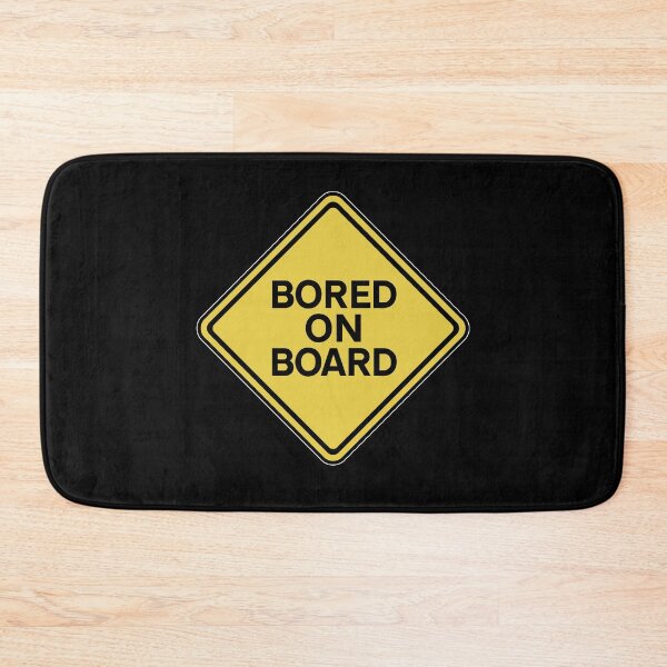Item preview, Bored on Board Sign designed and sold by twHistory.