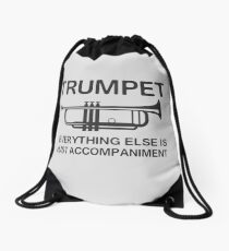 Trompete. Alles andere ist nur Begleitung Rucksackbeutel