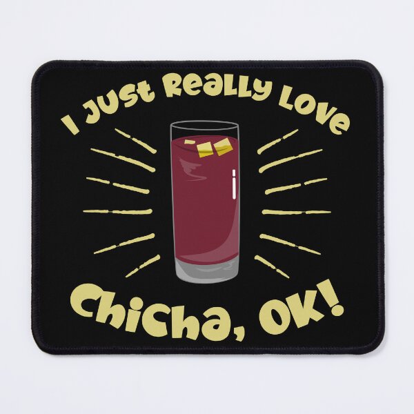Item preview, I Just Really Love Chicha, Ok! designed and sold by Dan66.
