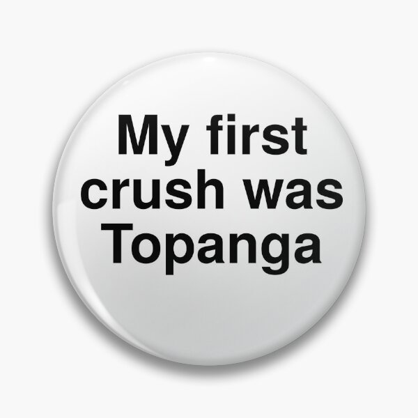 Item preview, My First Crush Was Topanga designed and sold by peachymayhem.