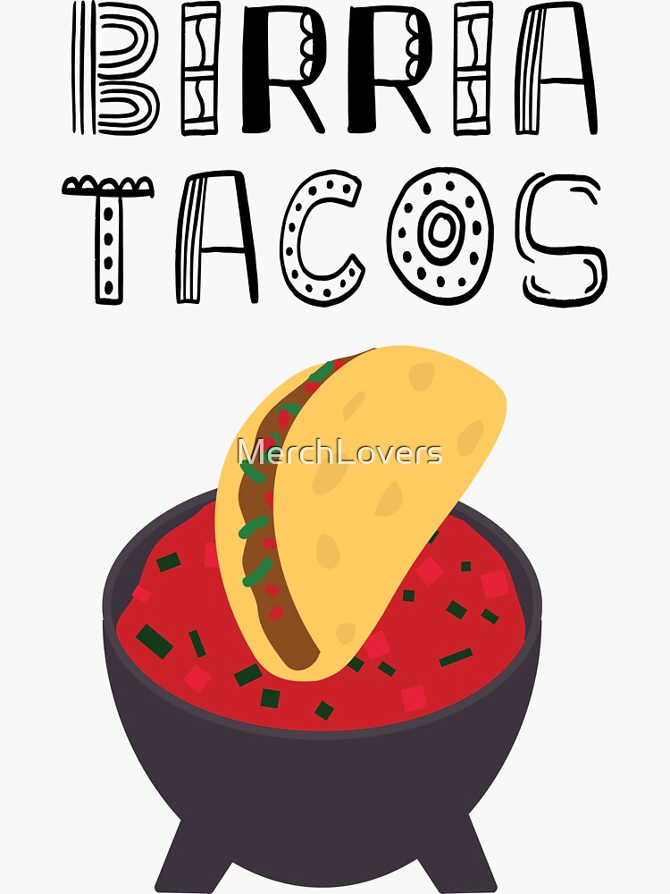 "Birria Tacos" Sticker by MerchLovers Redbubble