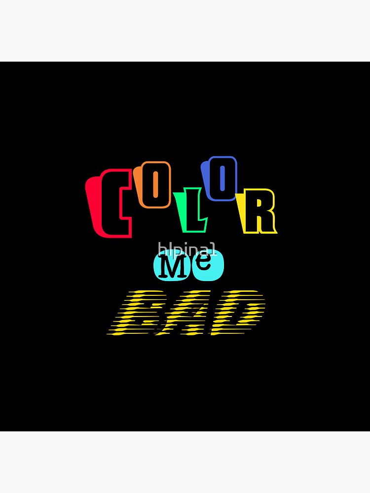 Pin on Color me Bad!