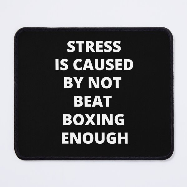 Item preview, Stress Is Caused By Not Beat Boxing Enough designed and sold by Crafty-Mornings.