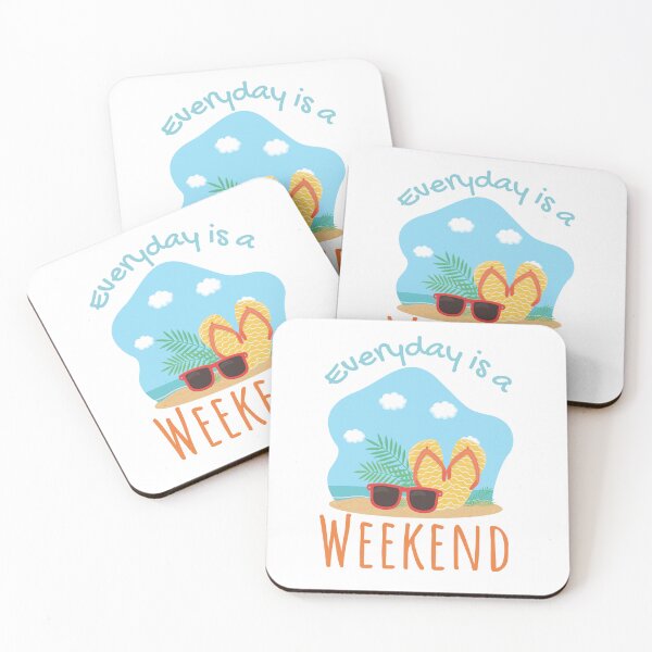 Item preview, Everyday Is A Weekend designed and sold by SweetAndSpice.