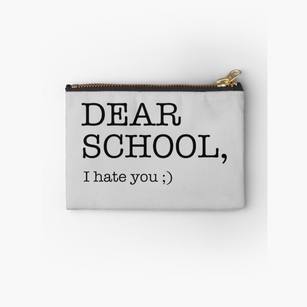 Item preview, Dear School. I hate you designed and sold by trends.
