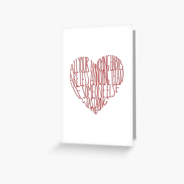 All Your Annoying Habits Greeting Card