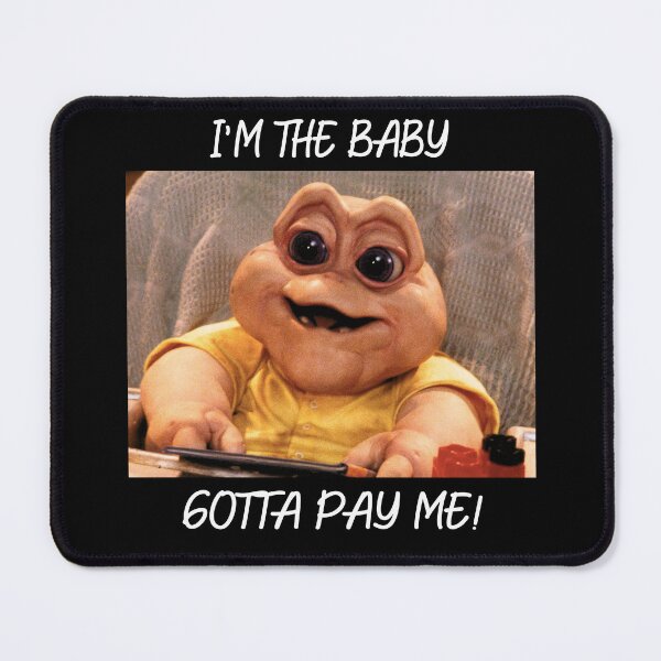 Item preview, I'm the baby gotta pay me Baby Sinclair character designed and sold by VitorDias1071.