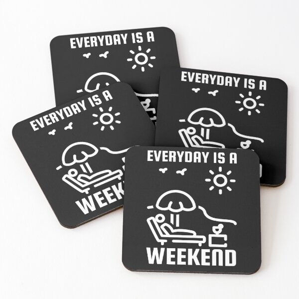 Item preview, Everyday Is A Weekend designed and sold by SweetAndSpice.