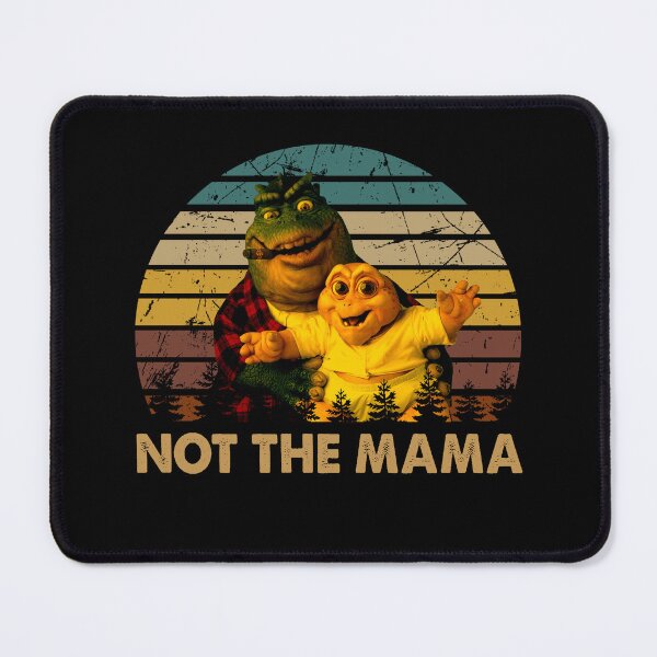 Item preview, Not the mama Earl Sinclair character designed and sold by VitorDias1071.