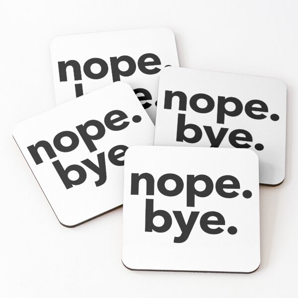Item preview, Nope. Bye. - Black designed and sold by tuapekkong2001.
