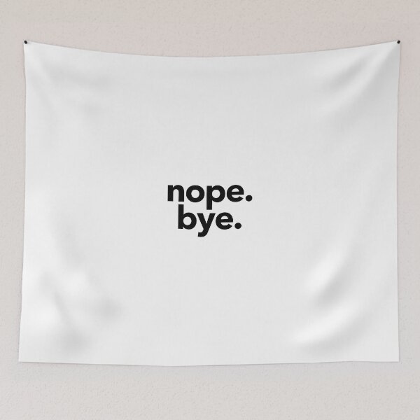 Item preview, Nope. Bye. - Black designed and sold by tuapekkong2001.