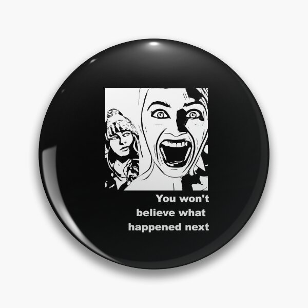 Item preview, You won't believe what happened next. Click Bait Meme title designed and sold by S Quinn.