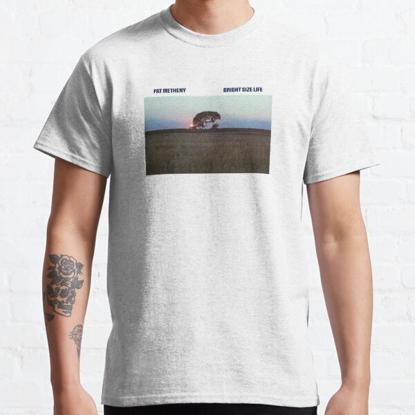 Pat Metheny Group: Bright Size Life Classic T-Shirt