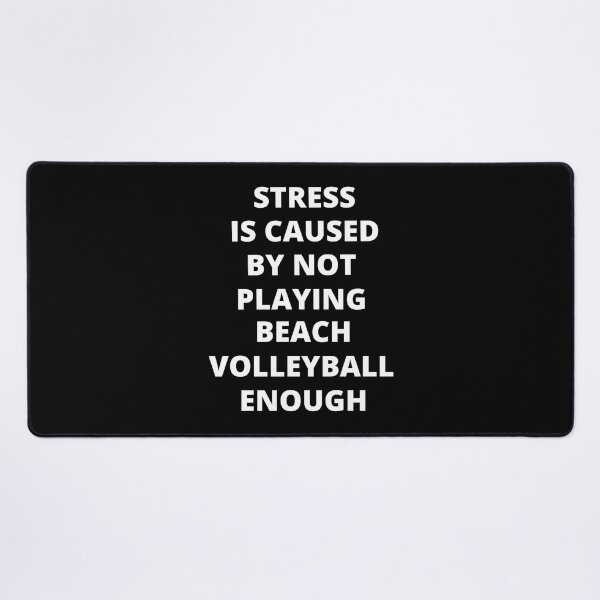 Item preview, Stress Is Caused By Not Playing Beach Volleyball Enough designed and sold by Crafty-Mornings.