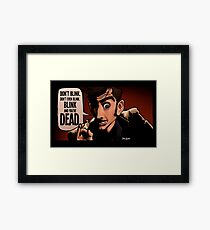 Blink and You're Dead Framed Print