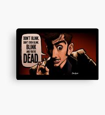 Blink and You're Dead Canvas Print