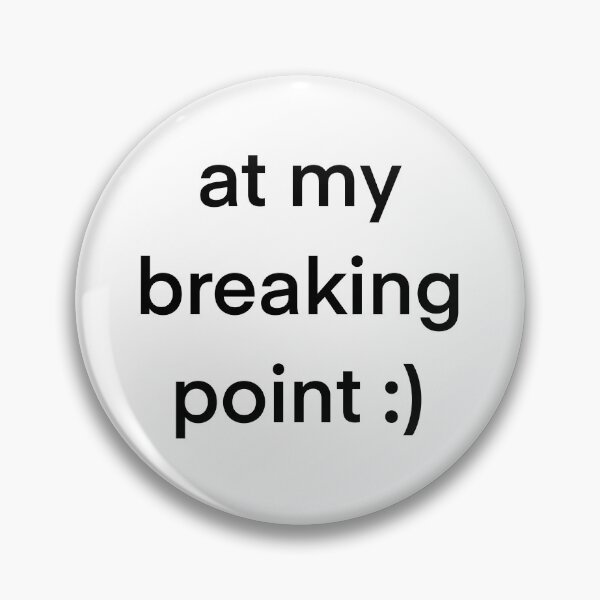 Item preview, at my breaking point :) designed and sold by coolcat4023.