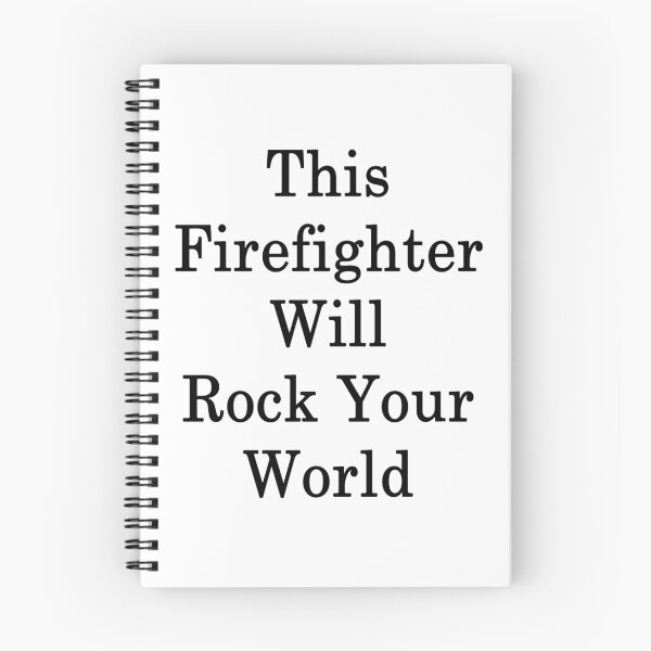 Item preview, This Firefighter Will Rock Your World  designed and sold by supernova23.
