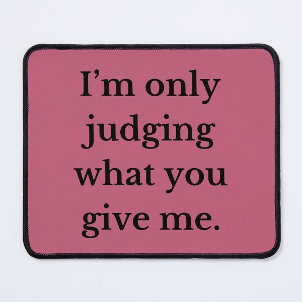 Item preview, I'm only judging what you give me designed and sold by Spiffle.