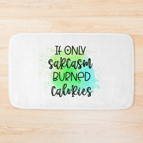 Item preview, If Only Sarcasm Burned Calories- Sarcastic Funny  designed and sold by younghopes.