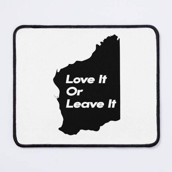 Item preview, Love it Or Leave It - Western Australia designed and sold by sticker-vault.