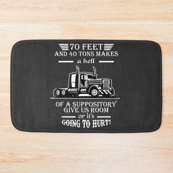 Item preview, 70 Feet And 40 Ton Makes A Hell Of A Suppository trucker JMq9564 #H37 designed and sold by EllaCarrollEC.