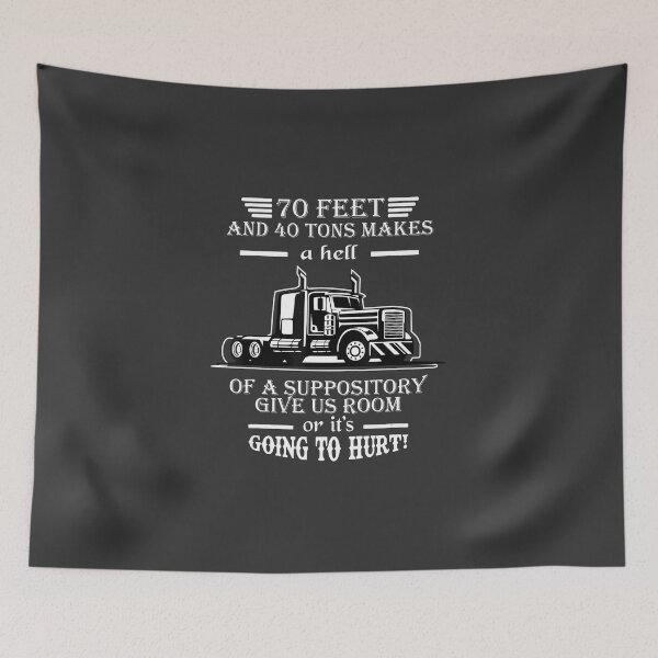 Item preview, 70 Feet And 40 Ton Makes A Hell Of A Suppository trucker JMq9564 #H37 designed and sold by EllaCarrollEC.