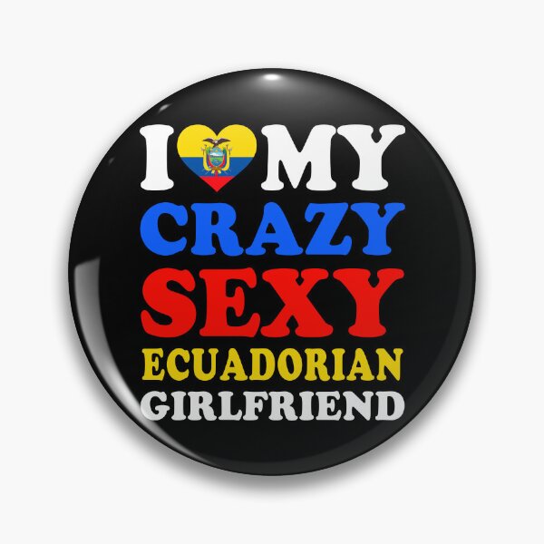 Item preview, I love My Crazy Sexy Ecuadorian Girlfriend Valentine’s Day designed and sold by RetroStyle247.