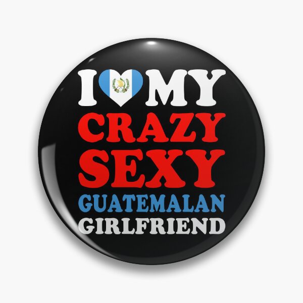 Item preview, I love My Crazy Sexy Guatemalan Girlfriend Valentine’s Day designed and sold by RetroStyle247.