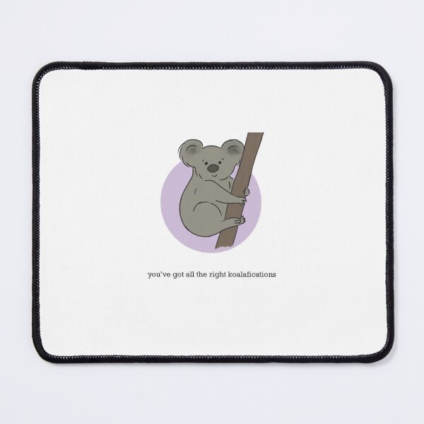 Item preview, You've got all the right koalafications designed and sold by YMHC Charitable Foundation.
