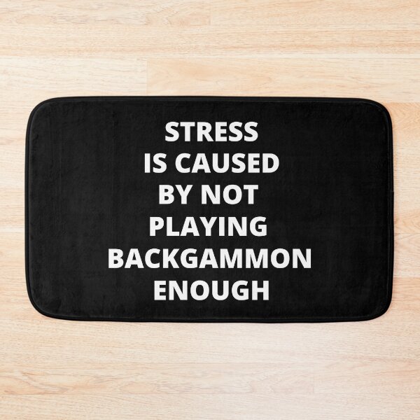 Item preview, Stress Is Caused By Not Playing Backgammon Enough designed and sold by Crafty-Mornings.