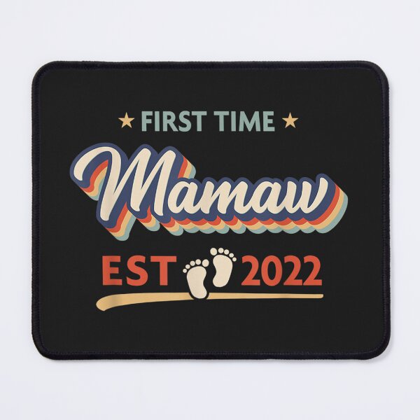 Item preview, First Time Mamaw Est 2022 - gift  designed and sold by Miriam Brayan.