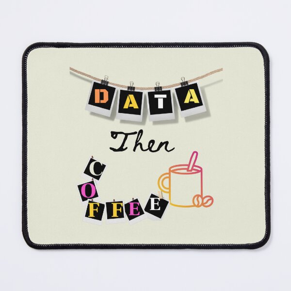 Item preview, Data Then Coffee- designed and sold by Katedesignz.