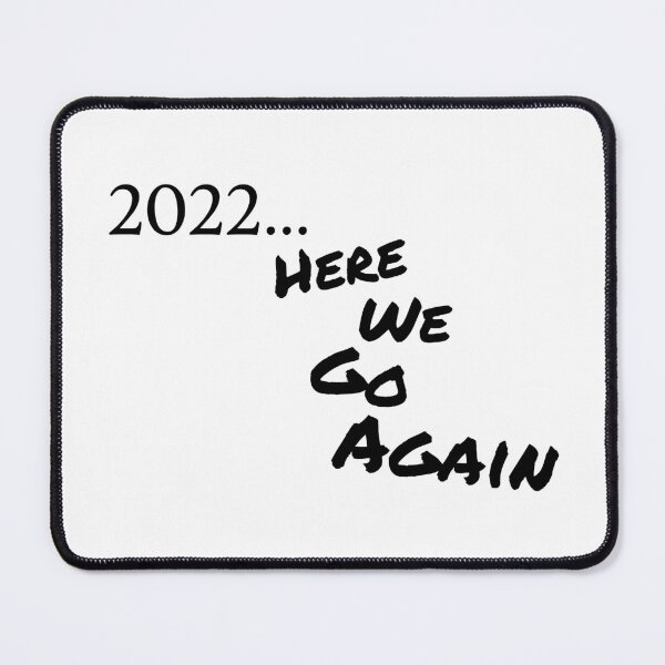 Item preview, 2022... Here We Go Again designed and sold by jaffeworld.