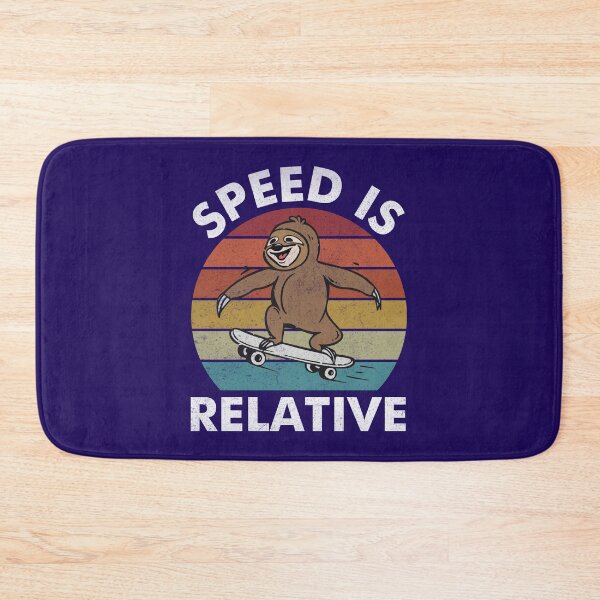 Item preview, Speed Is Relative-funny skateboarding sloth gift idea designed and sold by BRtisticDesigns.