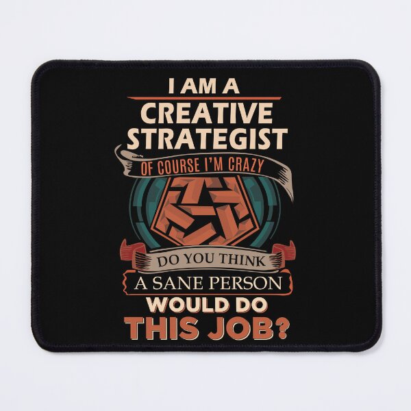 Item preview, Creative Strategist T Shirt - Sane Person Job Gift Item Tee designed and sold by vonnie38uo.