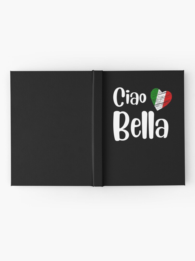 Cuaderno de tapa dura «Hola Bella | Citas de refranes italianos | Diseño  simple en blanco y negro con corazón italiano» de webstar2992 | Redbubble