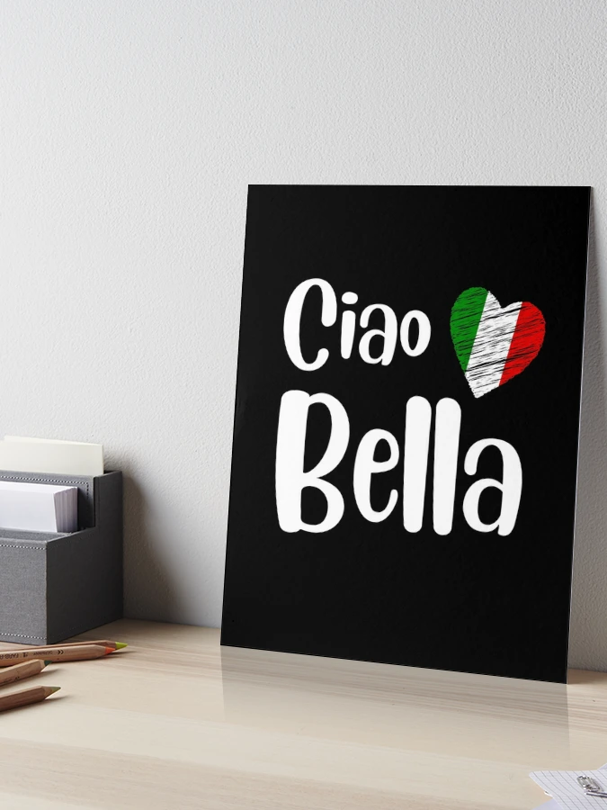 Ciao Bella Dictionary Definition - Kaigozen - Digital Art, Humor & Satire,  Signs & Sayings - ArtPal