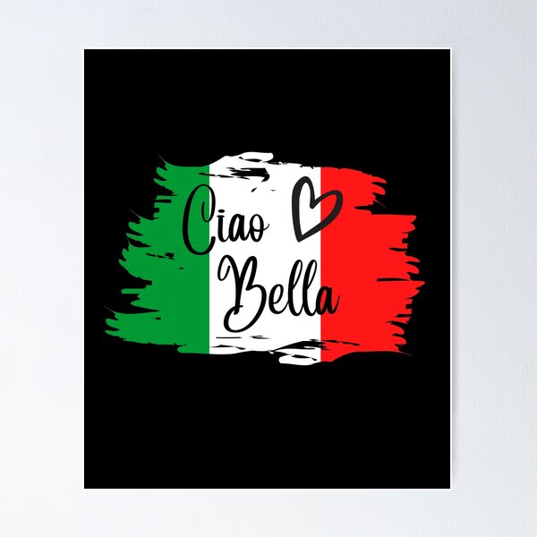 Ciao Bella, Italian Sayings Quotes