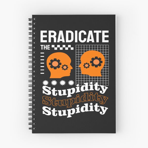 Item preview, Eradicate The Stupidity-funny urban art design designed and sold by BRtisticDesigns.